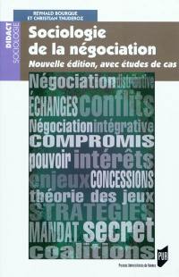 Sociologie de la négociation : avec études de cas