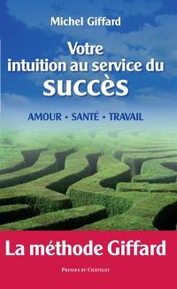 Votre intuition au service du succès