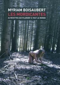 Les Mordicantes : 26 recettes qui plairont à tout le monde