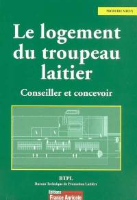 Le logement du troupeau laitier : conseiller et concevoir