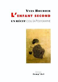 L'enfant second : un récit