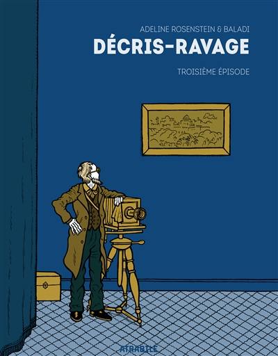 Décris-ravage. Vol. 3. Décrire et inventer la Terre sainte