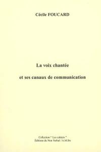 La voix chantée et ses canaux de communication