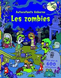 Les zombies : avec plus de 600 autocollants