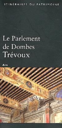 Le parlement de Dombes : Trévoux : Ain