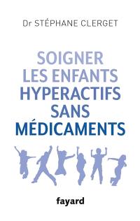 Soigner les enfants hyperactifs sans médicaments