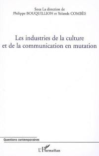 Les industries de la culture et de la communication en mutation