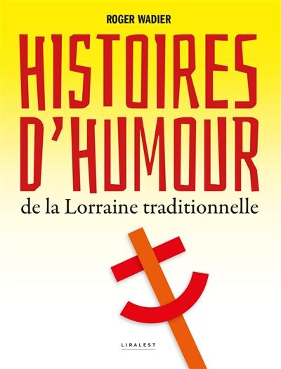 Histoires d'humour de la Lorraine traditionnelle