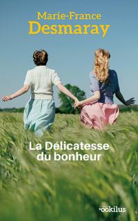 La délicatesse du bonheur