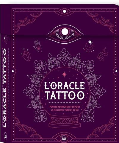 L'oracle tattoo : pour se retrouver et devenir la meilleure version de soi