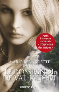 L'orpheline des neiges. Vol. 2. Le rossignol de Val-Jalbert