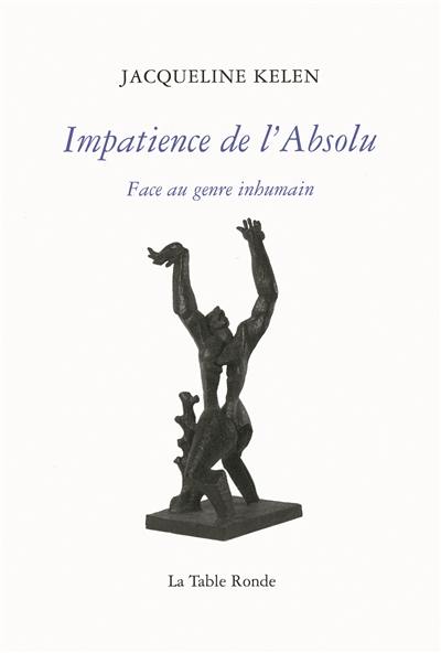 Impatience de l'absolu : face au genre inhumain