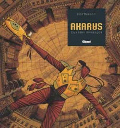 Akarus. Vol. 1. Rien ou presque