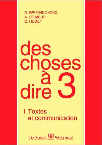 Des choses à dire 3 : textes et communication