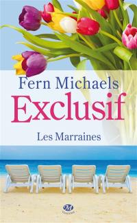 Les marraines. Vol. 2. Exclusif