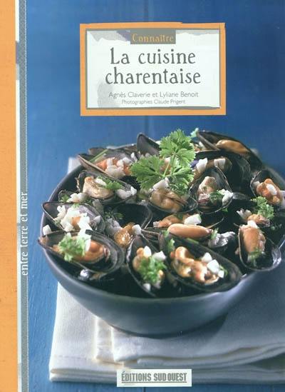 Connaître la cuisine charentaise : entre ciel et mer