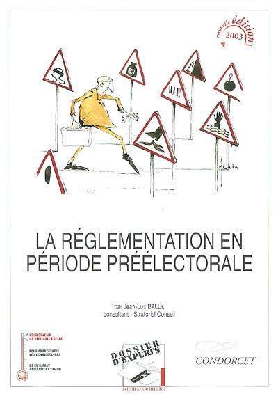 La réglementation en période préélectorale