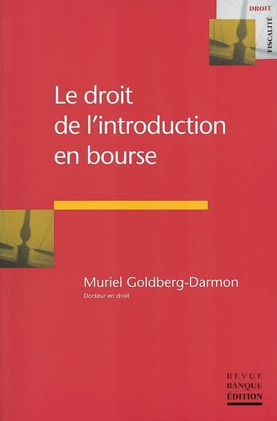 Le droit de l'introduction en Bourse