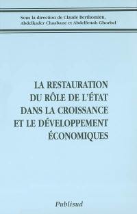 La restauration du rôle de l'Etat dans la croissance et le développement économiques