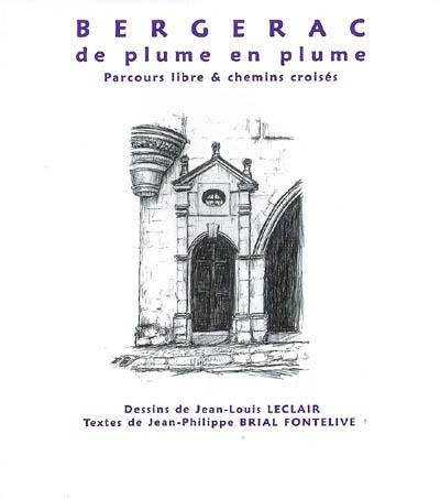 Bergerac de plume en plume : parcours libre & chemins croisés