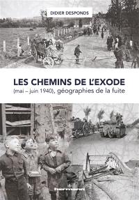 Les chemins de l'exode (mai-juin 1940), géographies de la fuite