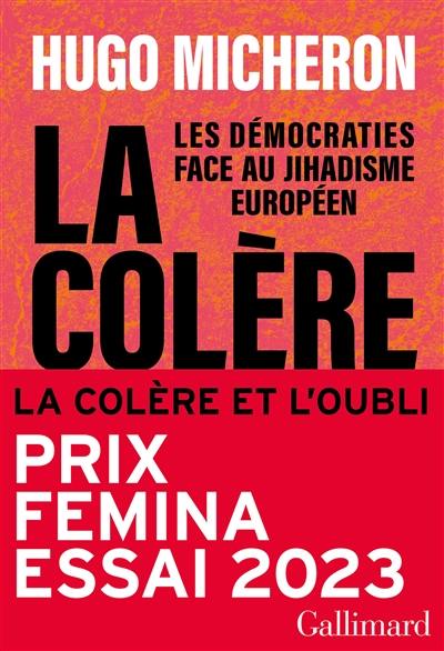 La colère et l'oubli : les démocraties face au jihadisme européen