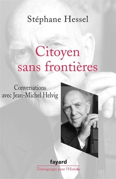 Citoyen sans frontières : conversations avec Jean-Michel Helvig