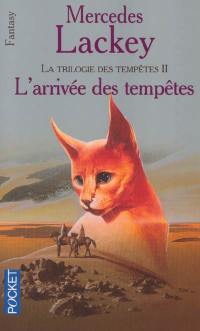 Les hérauts de Valdemar. Vol. 17. La trilogie des tempêtes. Vol. 2. L'arrivée des tempêtes