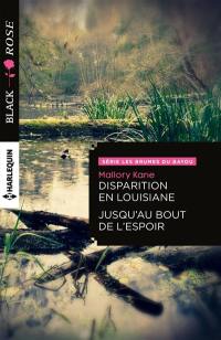 Disparition en Louisiane. Jusqu'au bout de l'espoir : les brumes du bayou