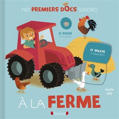 A la ferme : 12 puces à écouter ! 12 volets à soulever !