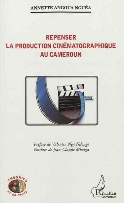 Repenser la production cinématographique au Cameroun