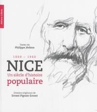 Nice, un siècle d'histoire populaire : 1860-1960