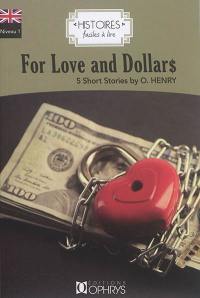 For love and dollars : 5 short stories