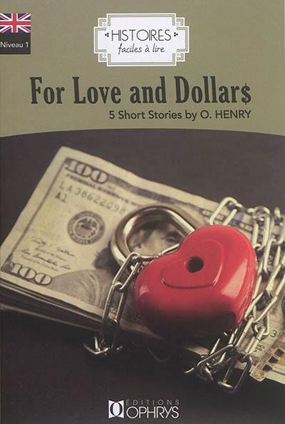 For love and dollars : 5 short stories