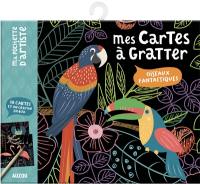 Oiseaux fantastiques : mes cartes à gratter