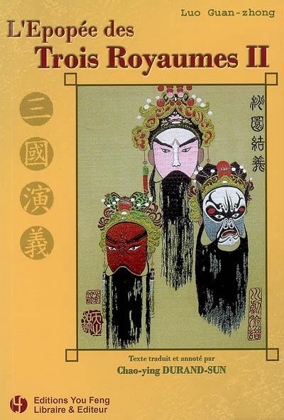 L'épopée des Trois royaumes. Vol. 2. San-guo yanyi. Vol. 2