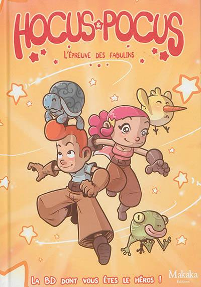 Hocus & Pocus. L'épreuve des fabulins