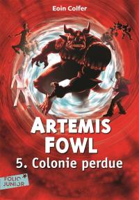 Artemis Fowl. Vol. 5. Colonie perdue