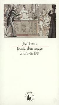 Journal d'un voyage à Paris en 1814