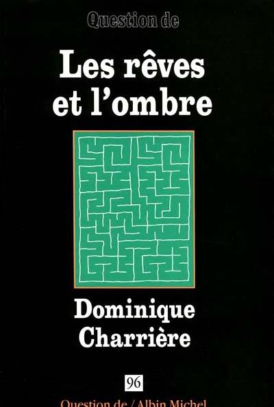 Question de, n° 96. Les Rêves et l'ombre