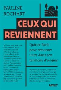 Ceux qui reviennent : quitter Paris pour retourner vivre dans son territoire d'origine