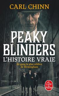 Peaky Blinders. L'histoire vraie du gang le plus célèbre de Birmingham