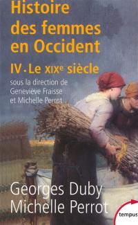 Histoire des femmes en Occident. Vol. 4. Le XIXe siècle