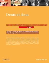 Dents et sinus : rapport 2017 de la Société française d'ORL et de chirurgie cervico-faciale