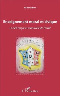 Enseignement moral et civique : le défi toujours renouvelé de l'école