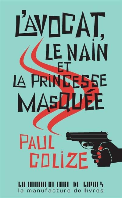 L'avocat, le nain et la princesse masquée