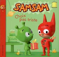 SamSam. Vol. 3. Choix pas triste