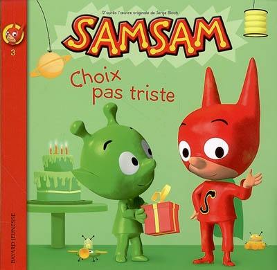 SamSam. Vol. 3. Choix pas triste