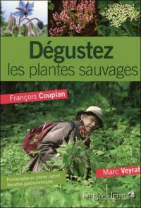 Dégustez les plantes sauvages : promenades en pleine nature avec Marc Veyrat & recettes gastronomiques