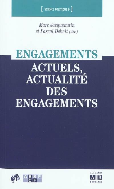 Engagements actuels, actualité des engagements